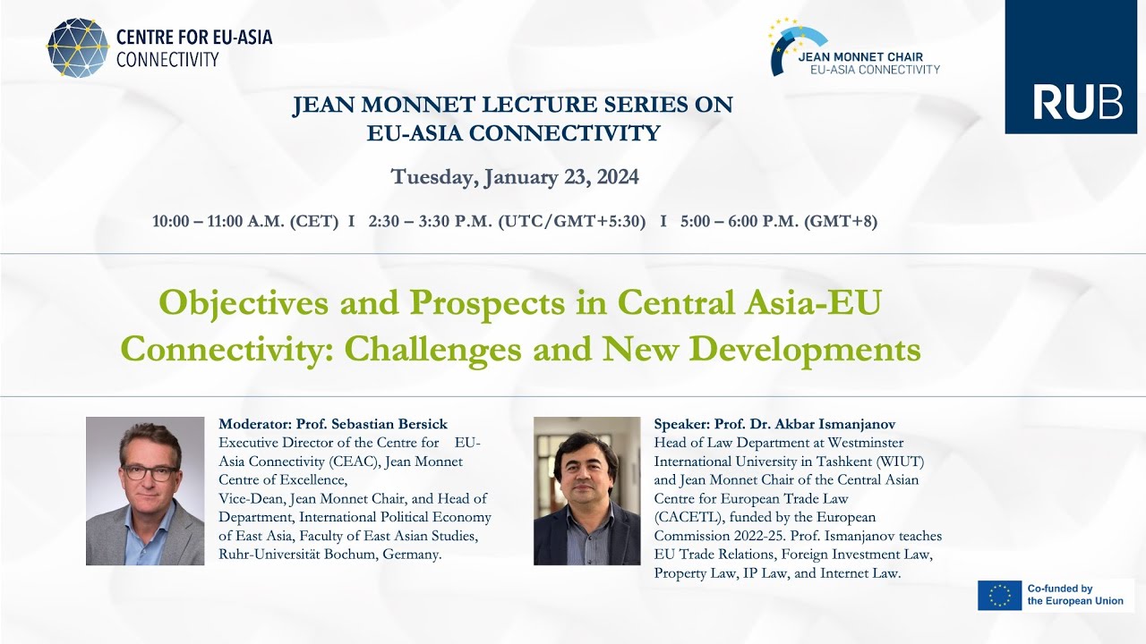 Objectives and Prospects in Central Asia-EU Connectivity: Challenges-Developments. Prof. Ismanjanov.