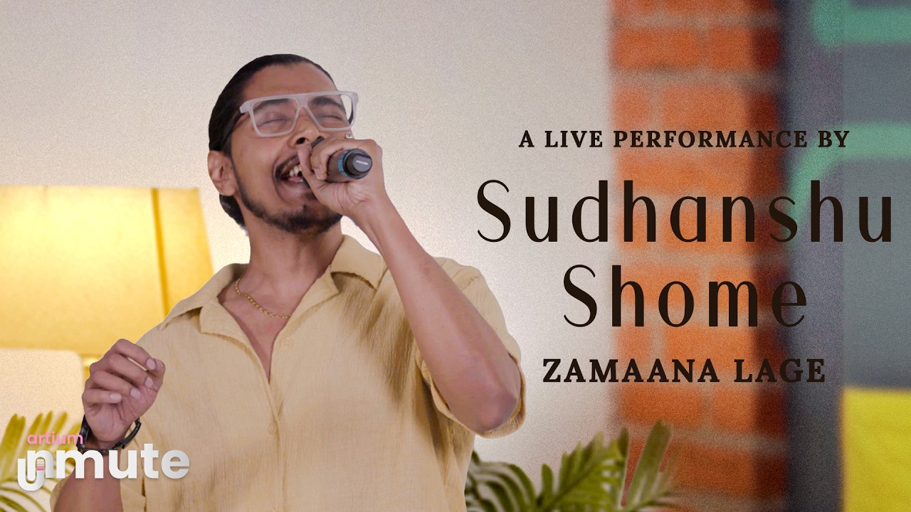 Sudhanshu Shome - Zamaana Lage (Cover) | Artium Unmute - Mumbai | Artium Academy