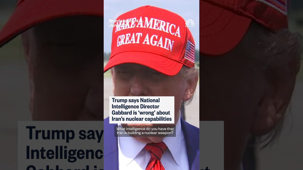 Trump says National Intelligence Director Gabbard is 'wrong' about Iran's nuclear capabilities