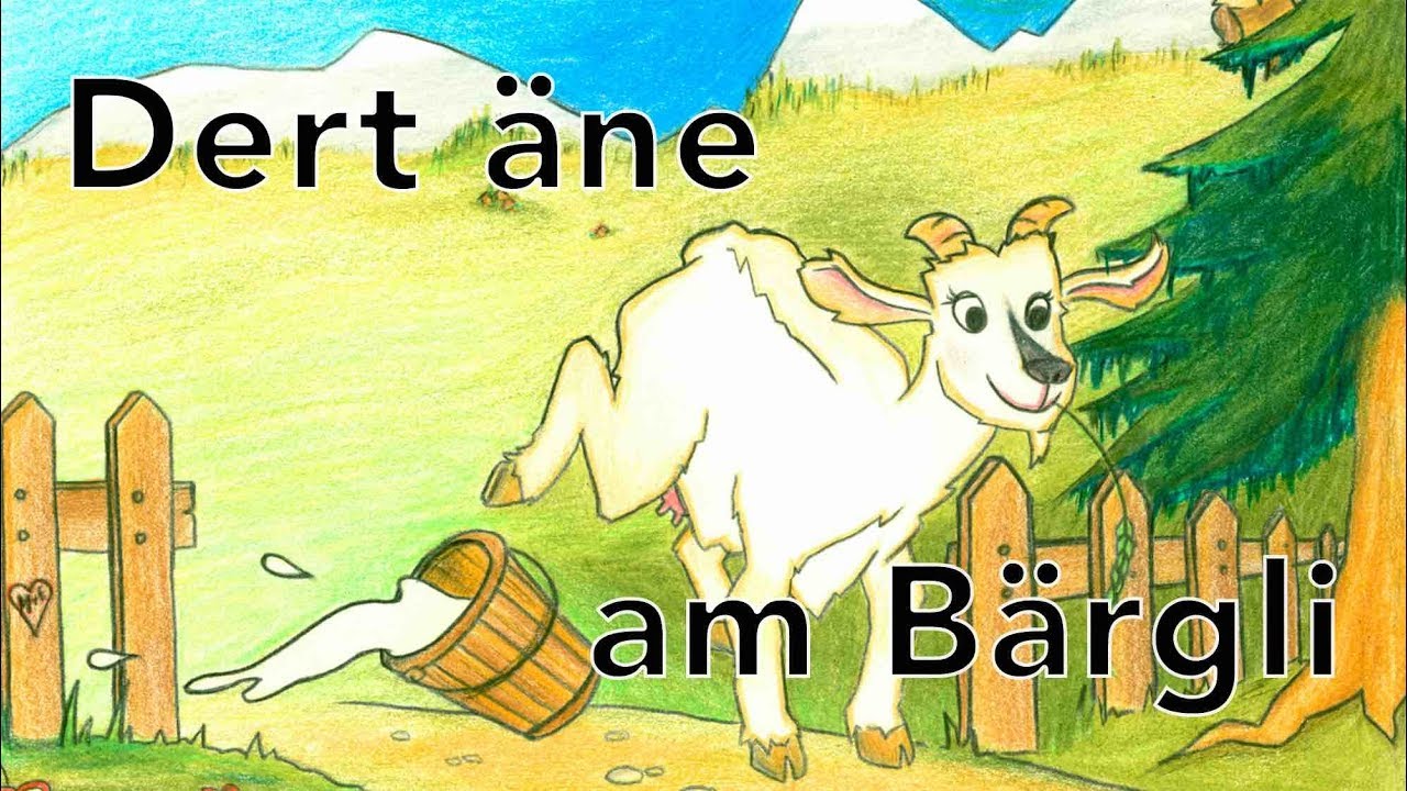 Dert &auml;ne am B&auml;rgli, dert steit &auml; wyssi Geiss