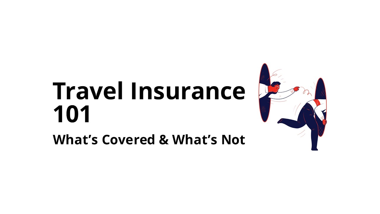 What travel insurance covers (and what it doesn’t)