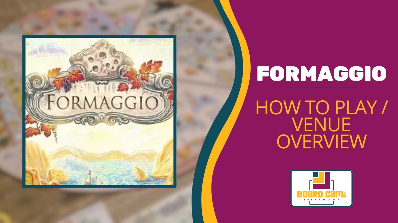 Board Game Breakdown: Formaggio - How to Play / Venue Overview