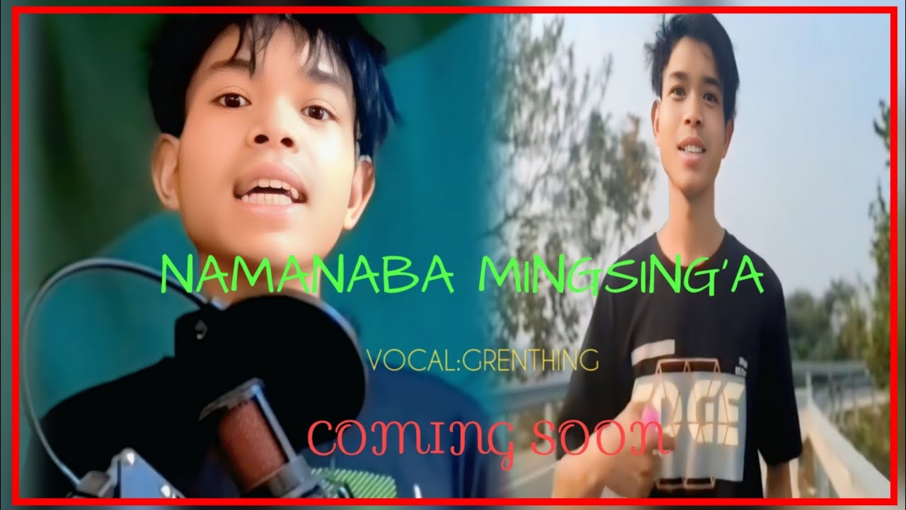 Namanaba Mingsing'a||Coming Soon||Grenthing