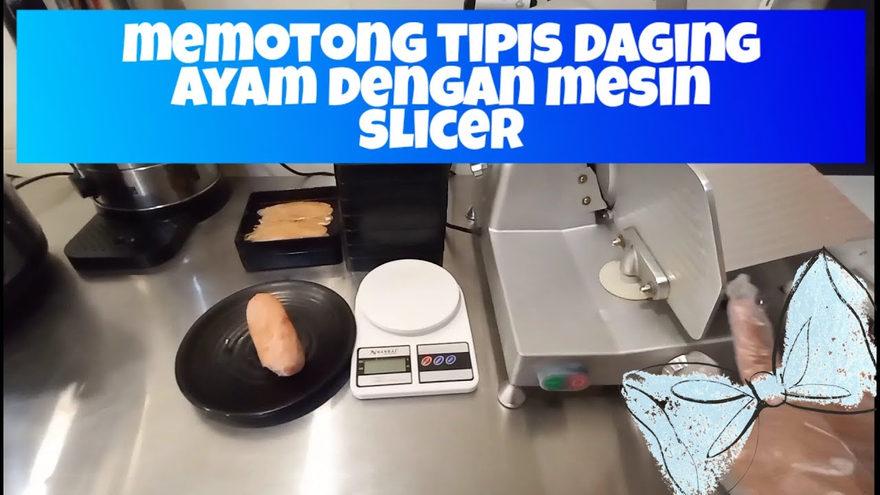 Cara slice daging ayam/chiken dengan mesin slicer | slice chiken