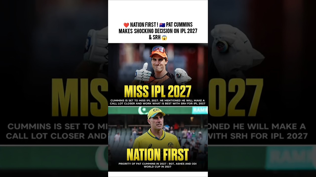 🇦🇺 NATION FIRST : PAT CUMMINS TO SKIP IPL 2027?!🤔
