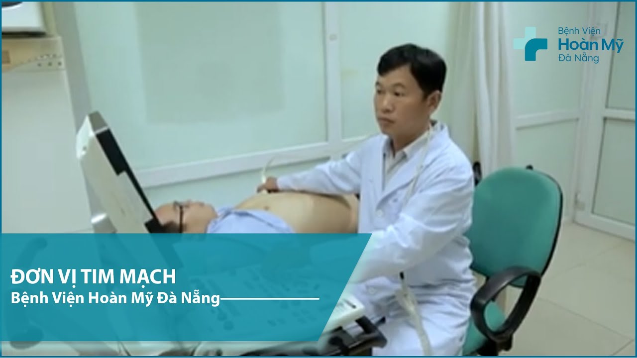 Đơn Vị Tim Mạch - Bệnh viện Hoàn Mỹ Đà Nẵng