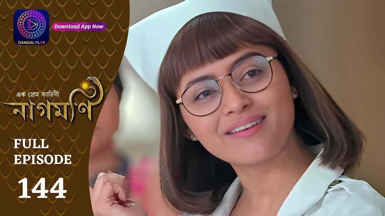 Ishq Ki Dastaan Naagmani | এক প্রেম কাহিনী নাগমণি | Full Episode 144 | Enterr10 Bangla