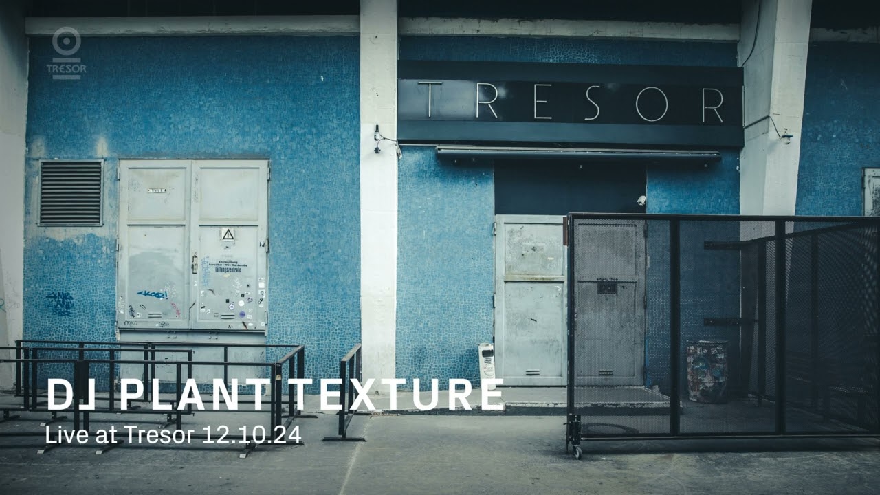 DJ Plant Texture | Live at Tresor – 12.10.24