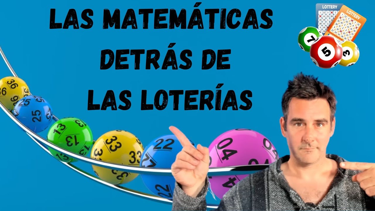 Las matemáticas de las loterías. ¿Se puede ganar matematicamente?