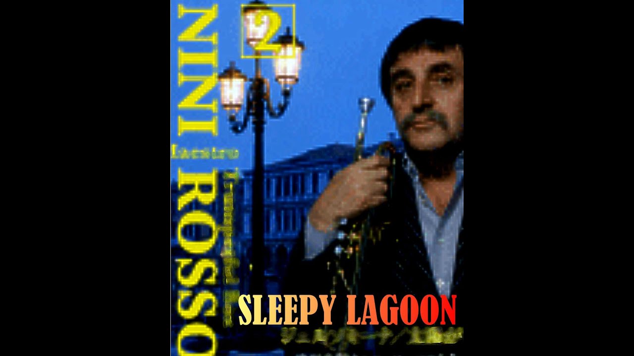 Nini Rosso   Sleepy Lagoon da NINI ROSSO GOLDEN TRUNMPET FOR LOVERS   1969     NINI ROSSO FOREVER