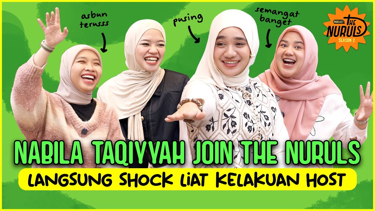 THE NURULS: NABILA TAQIYYAH BARU JOIN CIRCLE MALAH LANGSUNG SHOCK! HOSTNYA DILUAR NURULS
