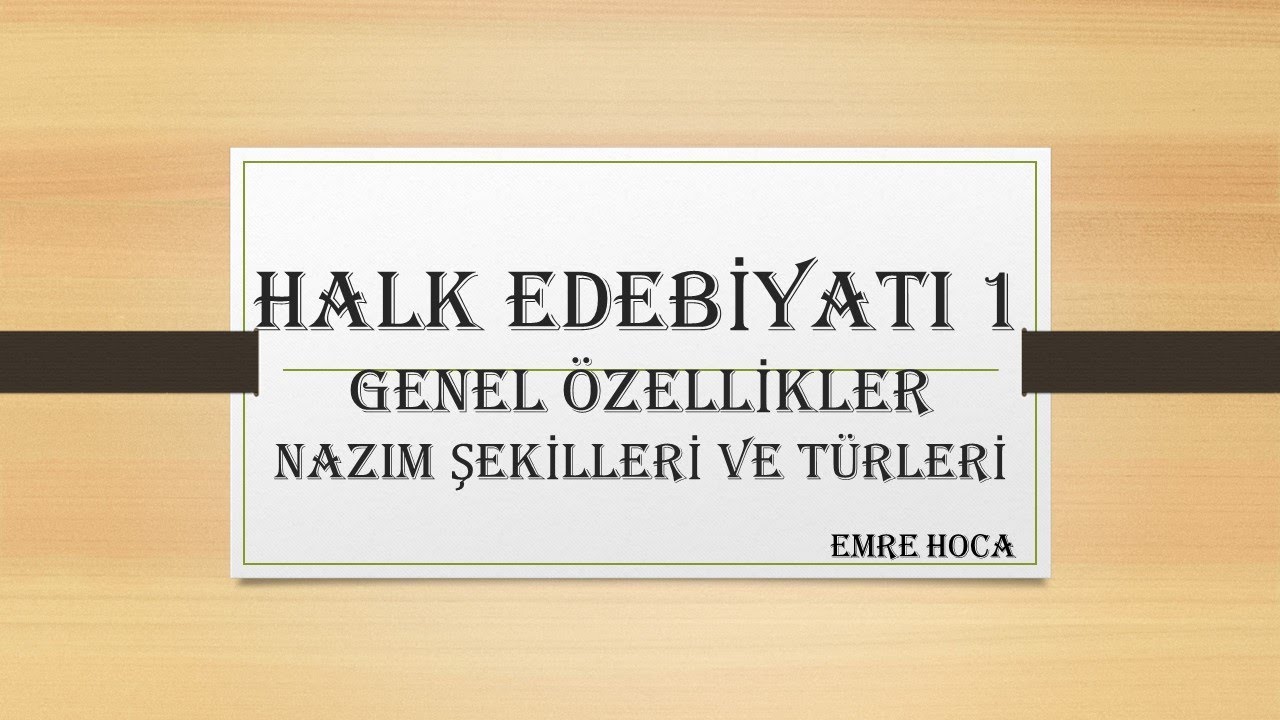 HALK EDEBİYATI I / &Ouml;ZELLİKLER, NAZIM ŞEKİLLERİ VE T&Uuml;RLERİ #aytedebiyat #halkedebiyatı