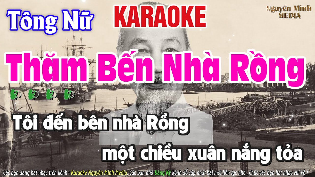 Thăm Bến Nhà Rồng Karaoke Tone Nữ - Nguyên Minh Media