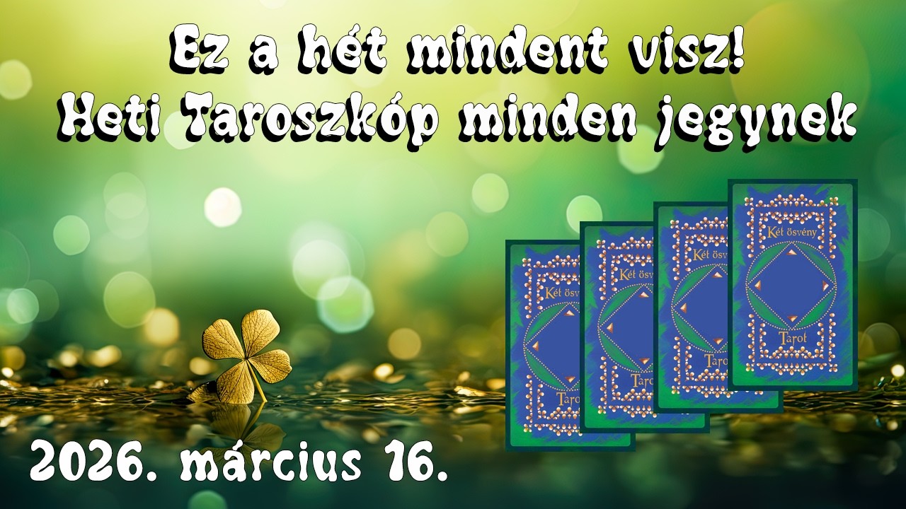 Valami jó indul útnak – és még csak nem is sejted! 𝐇𝐞𝐭𝐢 𝐓𝐚𝐫𝐨𝐬𝐳𝐤𝐨́𝐩 𝟐𝟎𝟐𝟔. 𝐦𝐚́𝐫𝐜𝐢𝐮𝐬 𝟏𝟔-𝟐𝟐.