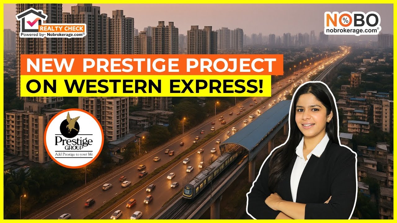 Prestige Group Enters Mira Road! ₹2,000 Cr Mega Launch Near Mumbai | Realty Check by NoBrokerage.com