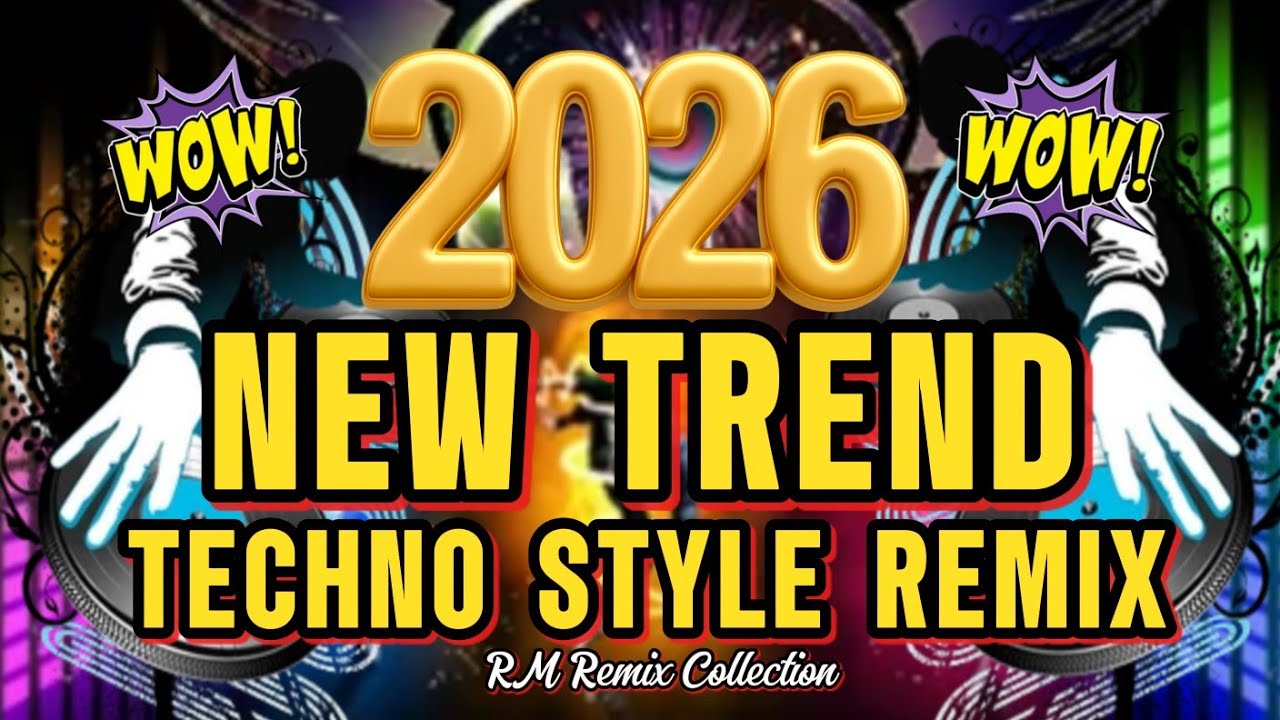 WOW SUPER 2026 OPM NEW TREND TECHNO STYLE REMIX | RM REMIX COLLECTION