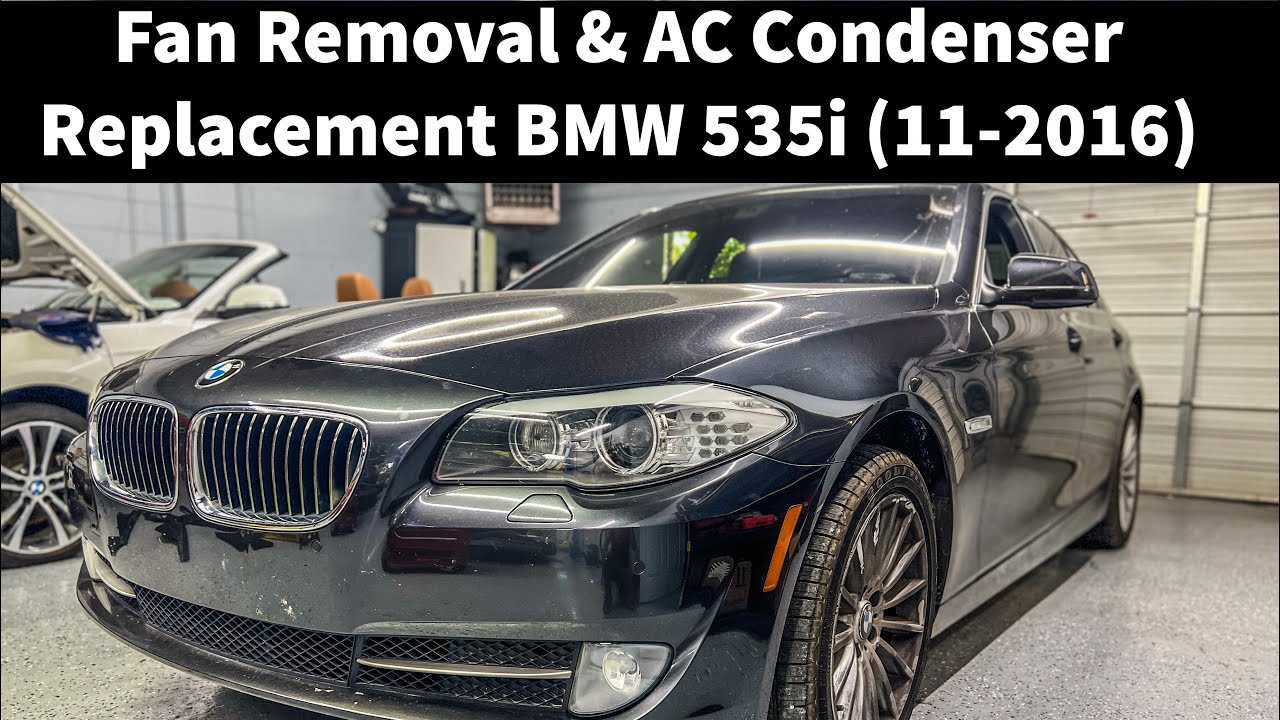 Fan Removal & AC Condenser Replacement BMW F10 535i (11-2016)