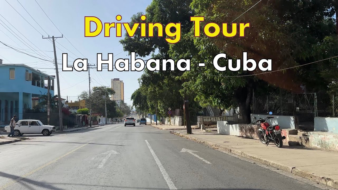 Driving Tour: La Habana - Cuba, Vedado, Playa