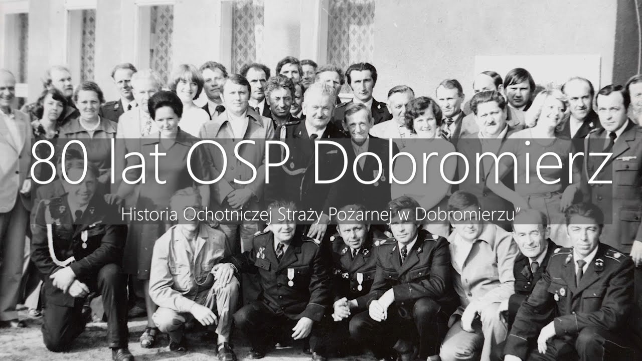 Historia OSP Dobromierz - film z okazji 80 lecia jednostki