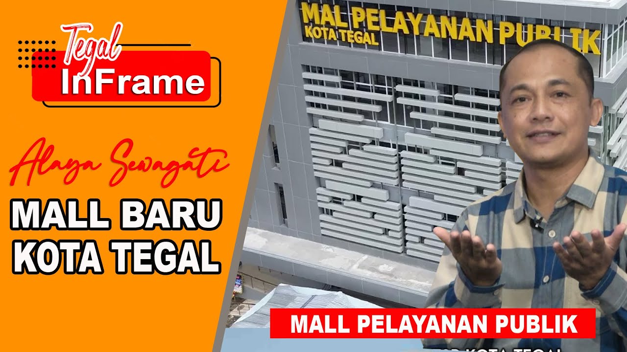 Mall Terbaru dan Terlengkap di Kota Tegal | MPP Alaya Sewagati