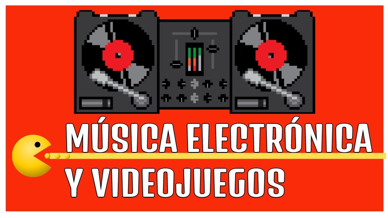 MUSICA ELECTRONICA Y VIDEOJUEGOS