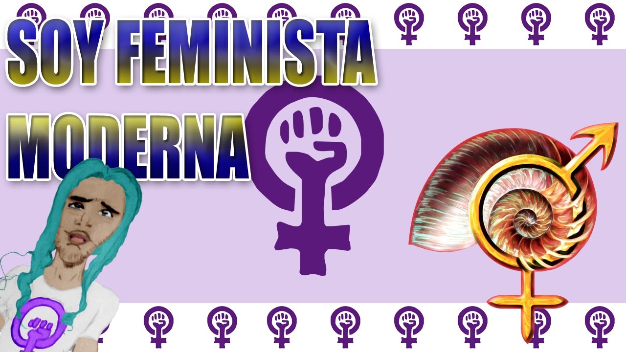 Desmontando a la FEMINISTA MODERNA