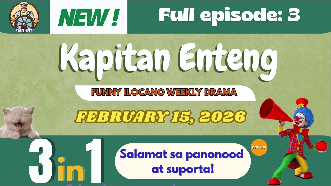 KAPITAN ENTENG Full Episode: #03 (5IN1) | NEWEST Ilocano Funny Weekly Drama Radio | Feb 15, 2026