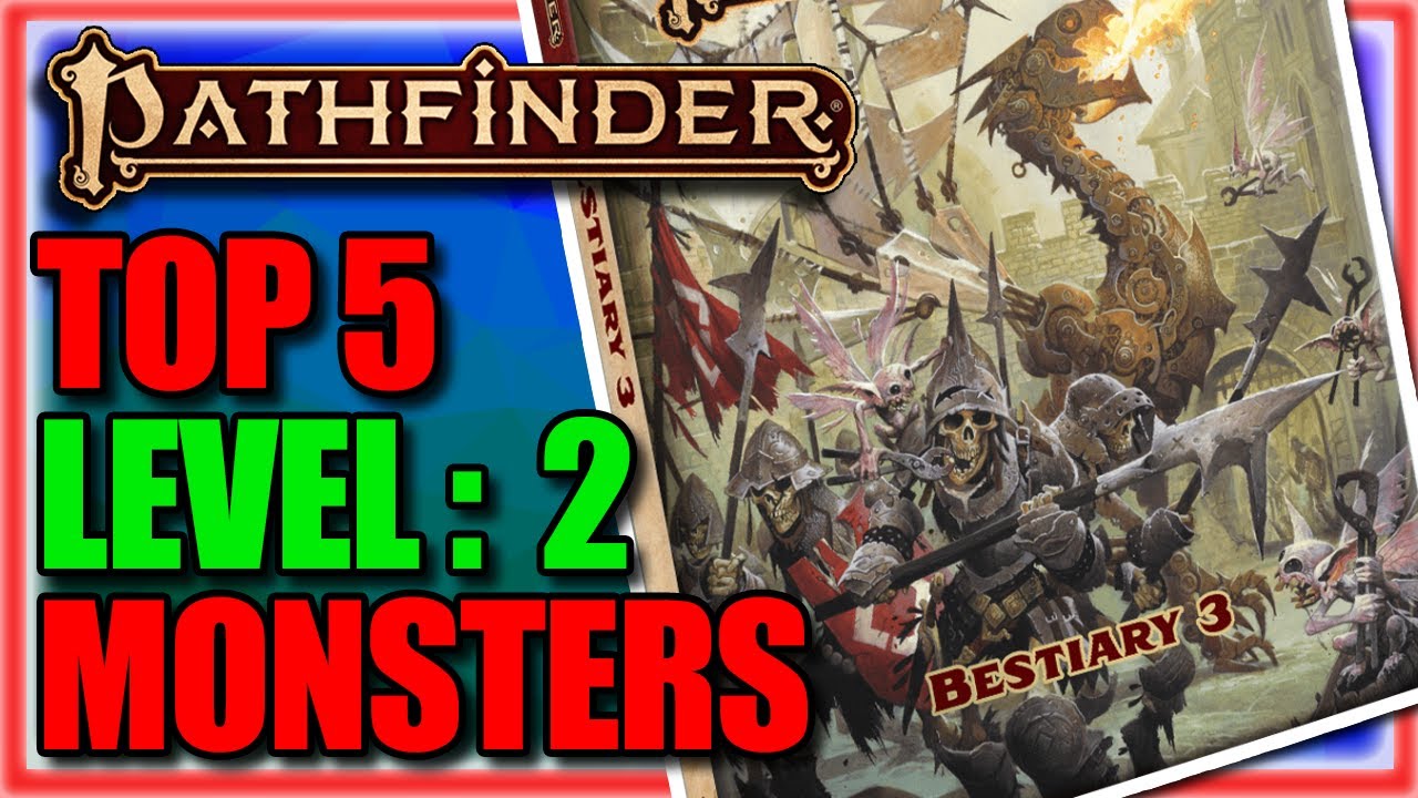 TOP 5 Level: 2 Creatures within Pathfinder2e