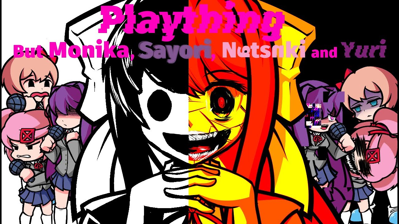 Just Monika!!! --- Plaything but the DDLC girls sing it. -- FNF Covers.