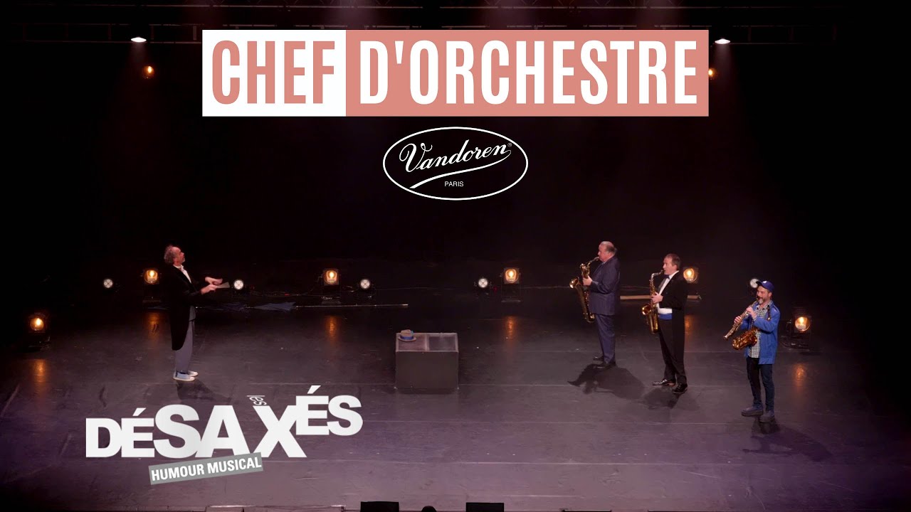 Les Désaxés : le CHEF D'ORCHESTRE