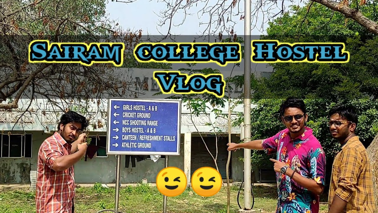 Sairam college hostel vlog / Review rules and regulations / Part 1