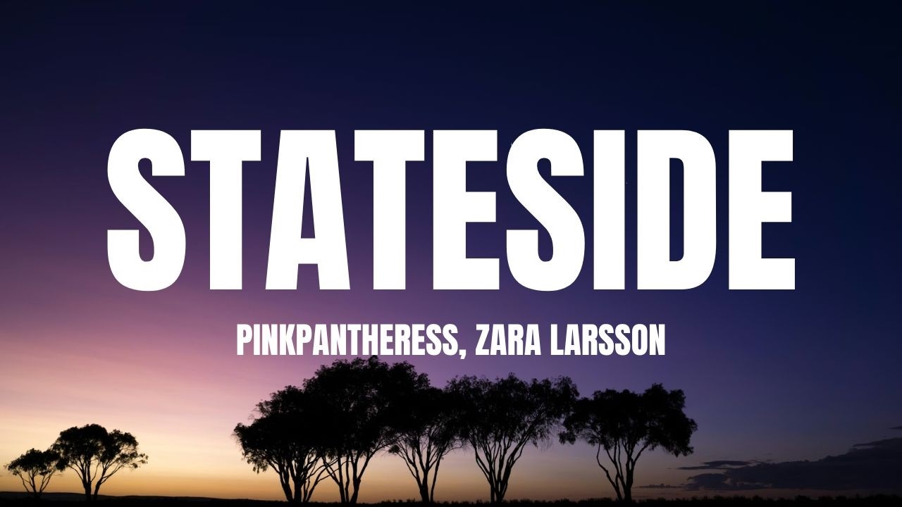 PinkPantheress - Stateside (Lyrics) ft. Zara Larsson
