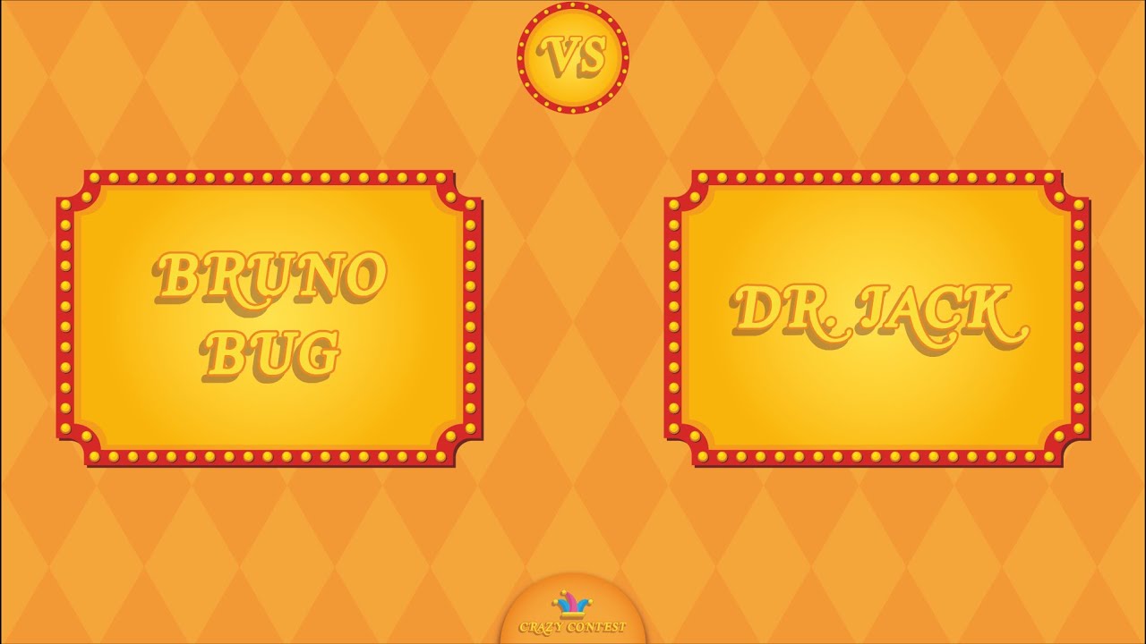 Bruno Bug VS Dr Jack - Crazy contest ( Finale)
