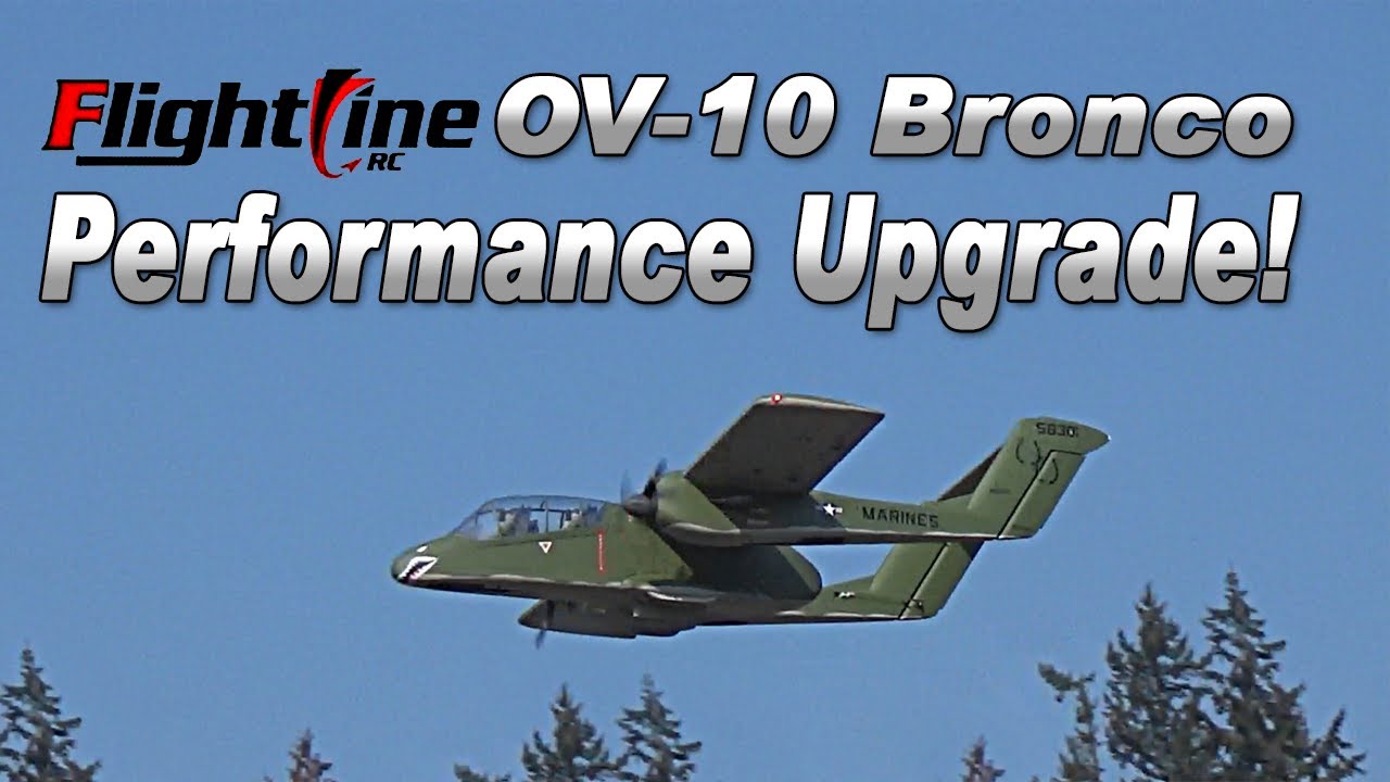 Flightline OV-10 Bronco: Test Flight w/ Upgraded Power System