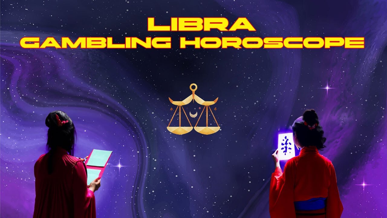 Libra Gambling Horoscope: Lucky Numbers and Days to Gamble!