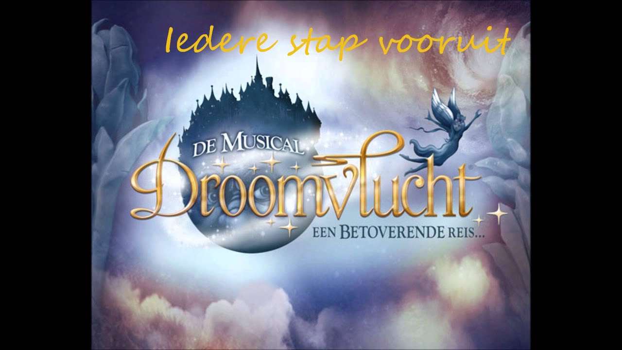 Musical Droomvlucht - Iedere stap vooruit