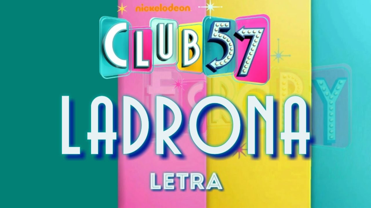 Ladrona | Letra | Lyric video - Club 57