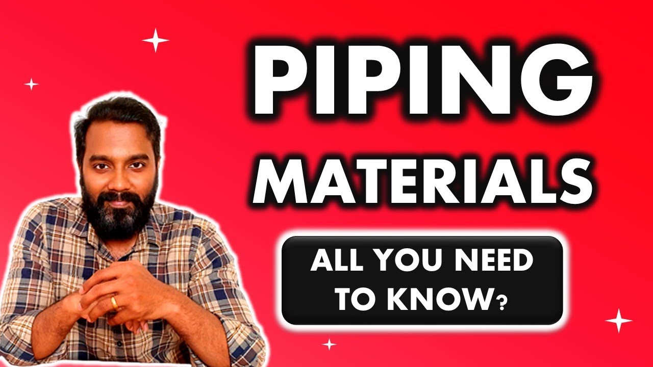 Piping Materials in Oil & Gas Piping Design Engineering - Exclusively for Piping Design Engineers