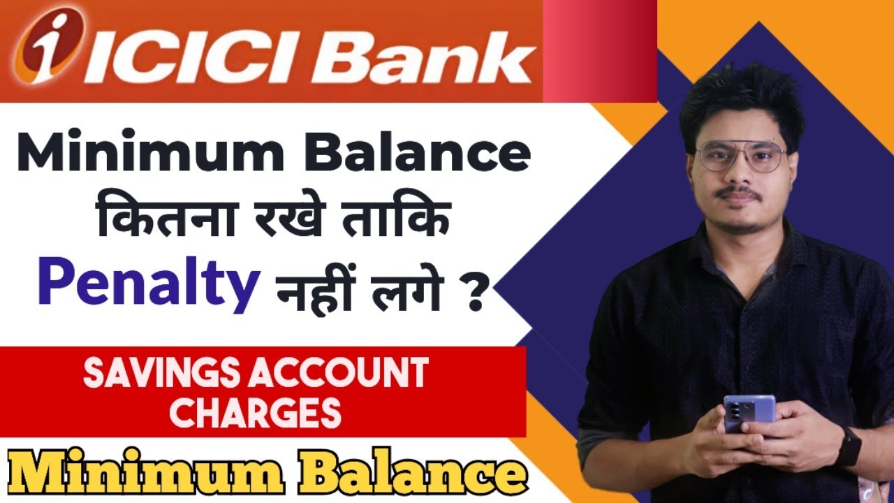 ICICI Bank Balance Non-Maintenance Charges 2024 | ICICI Bank Savings Account Minimum Balance Charges