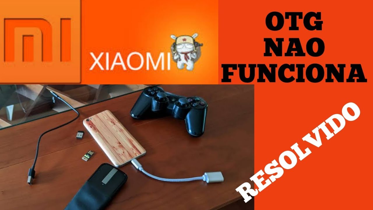 OTG não funciona celular xiaomi problema resolvido 2021