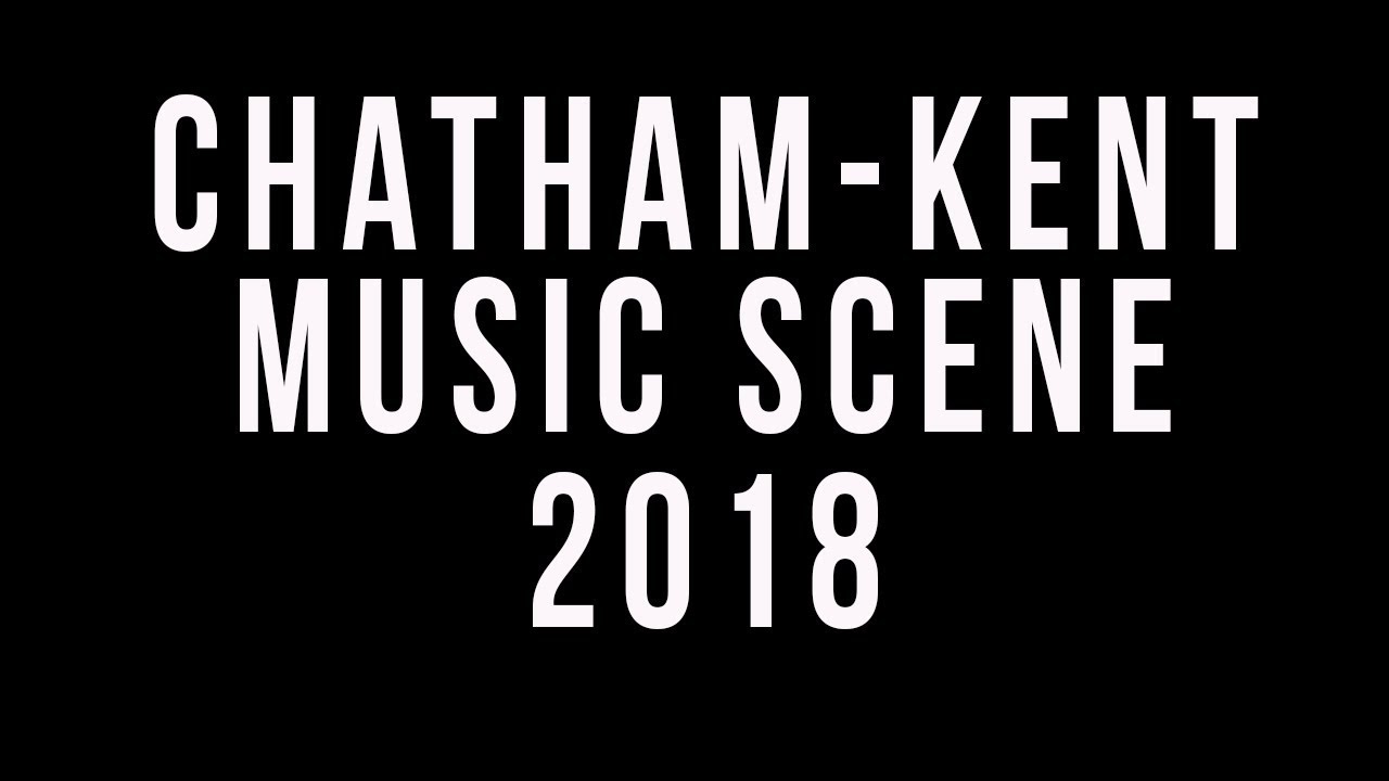 Chatham-Kent Music Scene 2018