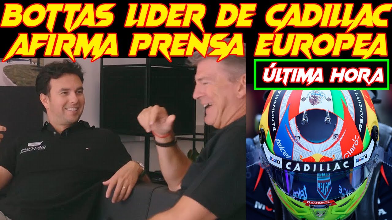 BOTTAS PIEZA CENTRAL DEL PROYECTO CADILLAC F1, LA &Uacute;LTIMA LOCURA DE LA PRENSA EUROPEA DE F1 VS. CHECO