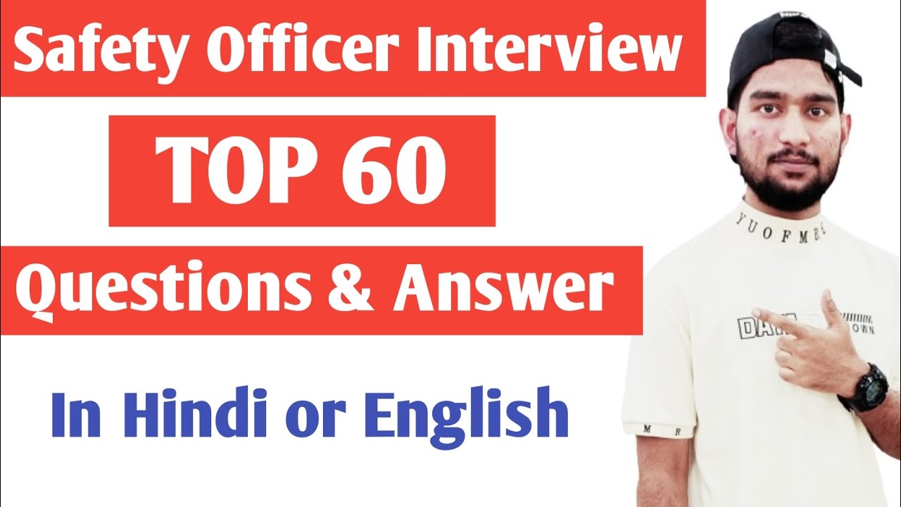 Top 60 safety officers interview questions and answers ! safety officer interview