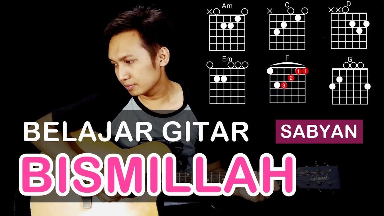 Chord Gampang (BISMILLAH - SABYAN) Ikhvan setiawan (tutorial kunci gitar untuk pemula)