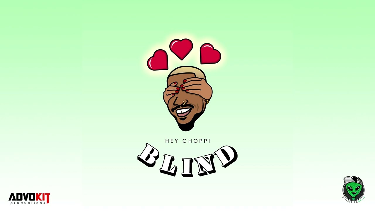 Hey Choppi - Blind (Official Audio) [AdvoKit Productions]