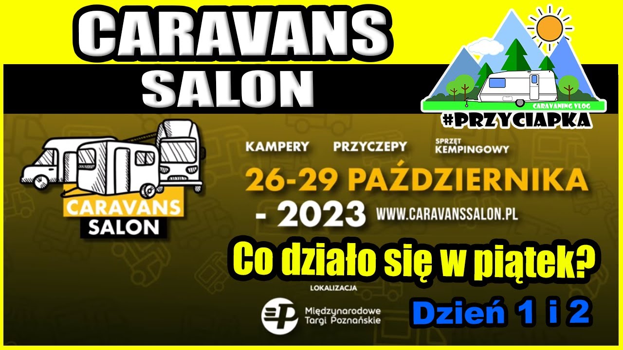 Caravansalon 2023 - Targi Karawaningu w Poznaniu
