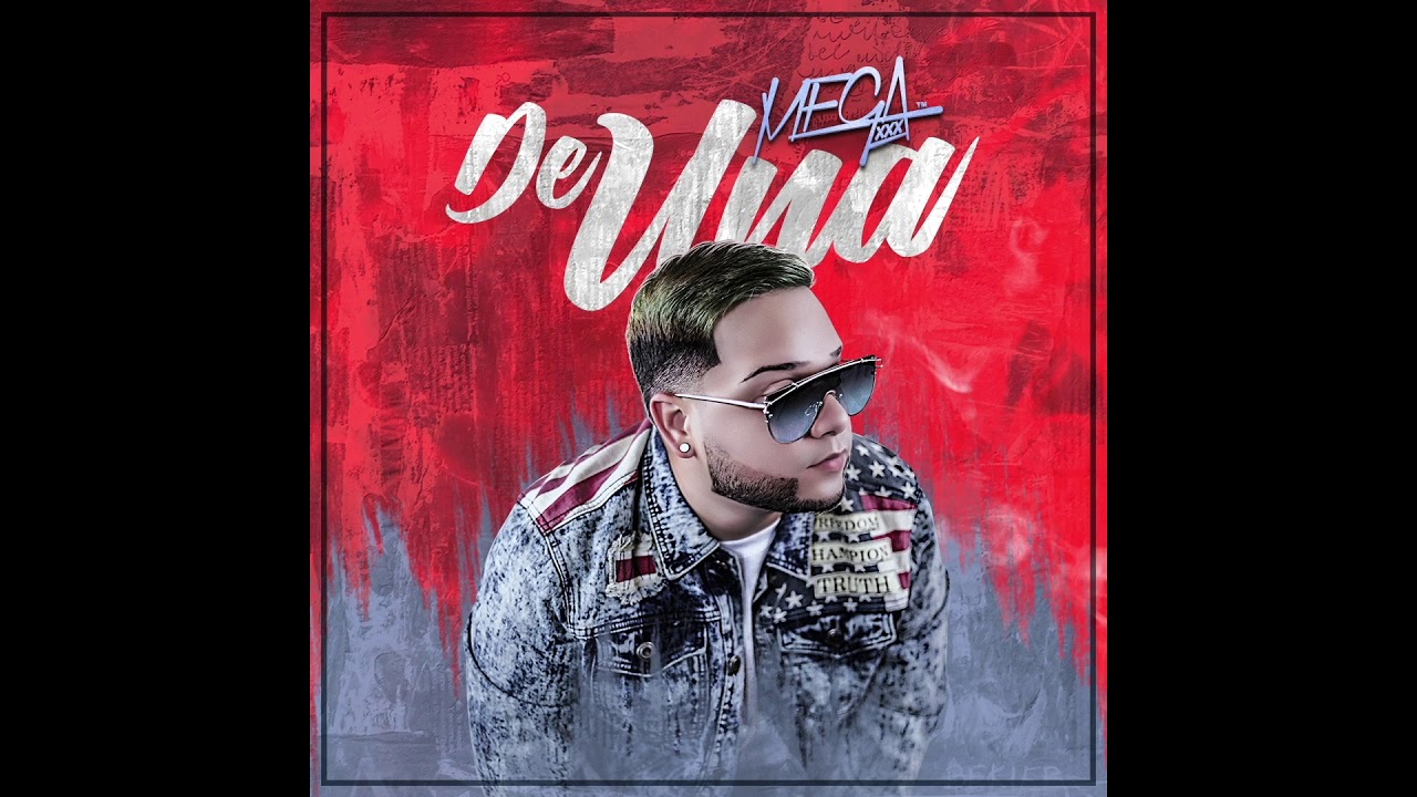 MEGA XxX - DE UNA (Audio Oficial)