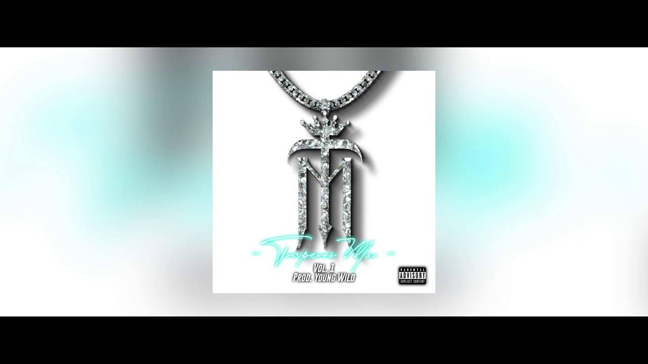 Traperos MX ft. Soda Boy - Traperos Mx Vol.1(Album Oficial)(Prod.Young Wild)