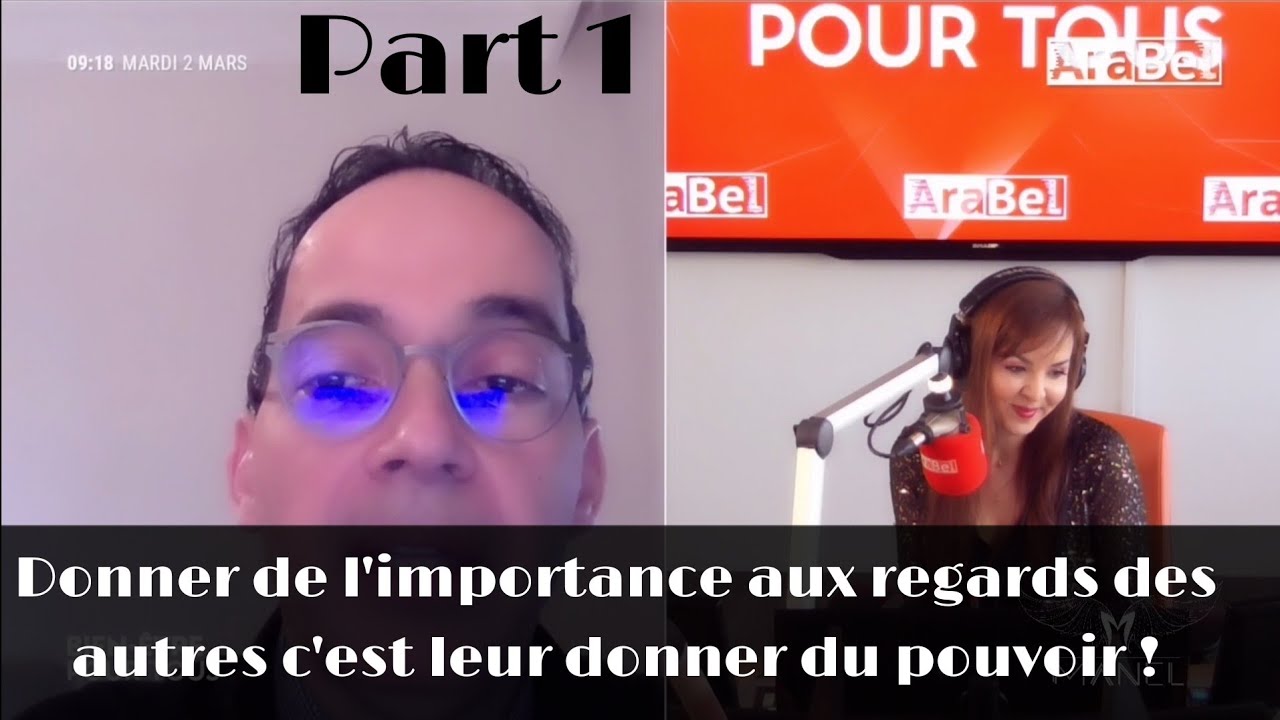 Comment ne plus se pr&eacute;occuper du regard des autres? Part 1 - Almanjra Mohamed | ARABEL FM