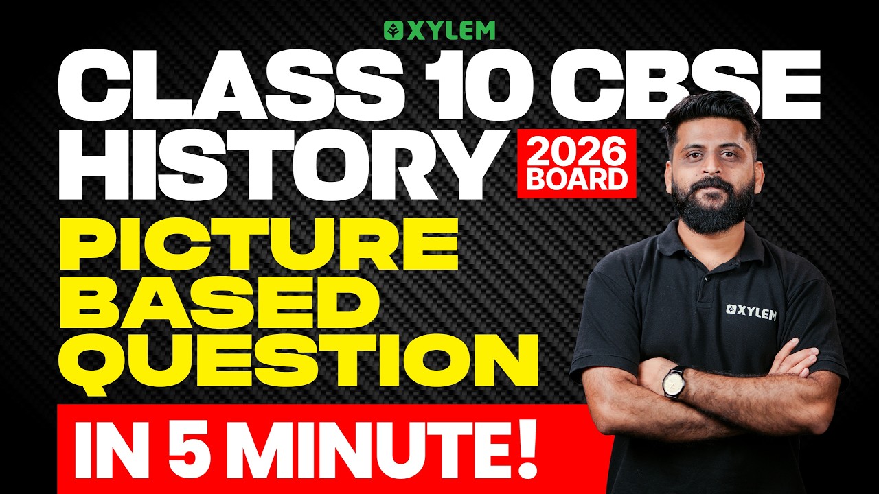 Class 10 CBSE History | Picture Based Question in 5 Minute | Xylem Class 10 CBSE